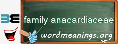 WordMeaning blackboard for family anacardiaceae